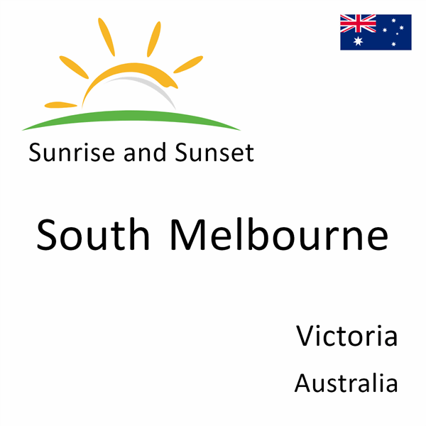 Sunrise and sunset times for South Melbourne, Victoria, Australia