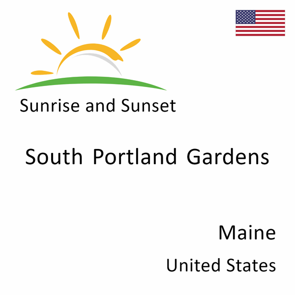 Sunrise and sunset times for South Portland Gardens, Maine, United States
