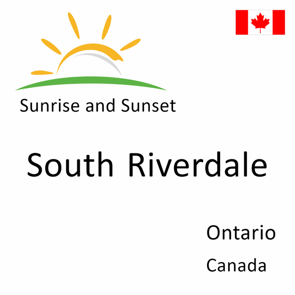 Sunrise and sunset times for South Riverdale, Ontario, Canada