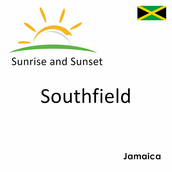 Sunrise and sunset times for Southfield, Jamaica