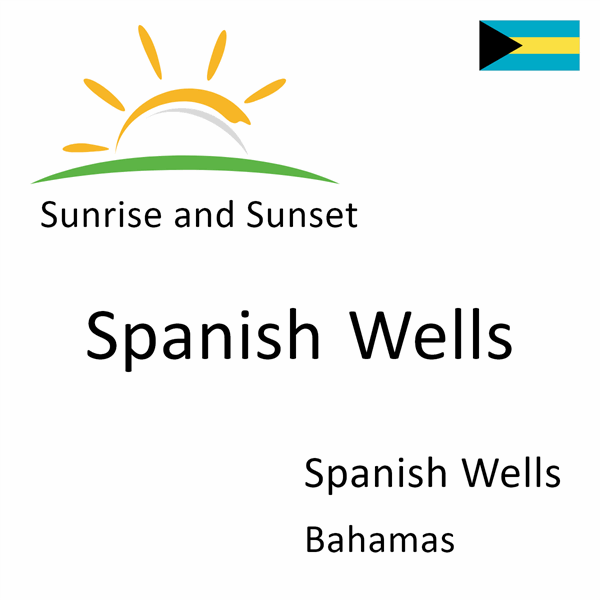 Sunrise and sunset times for Spanish Wells, Spanish Wells, Bahamas