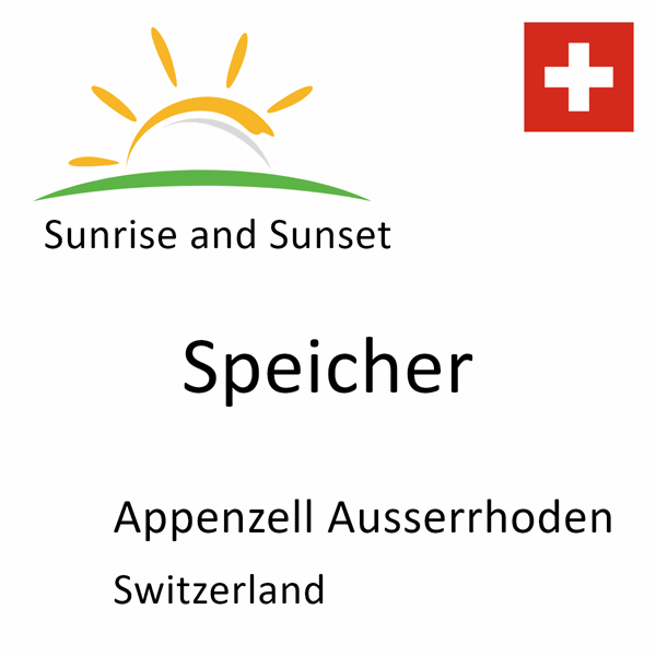 Sunrise and sunset times for Speicher, Appenzell Ausserrhoden, Switzerland