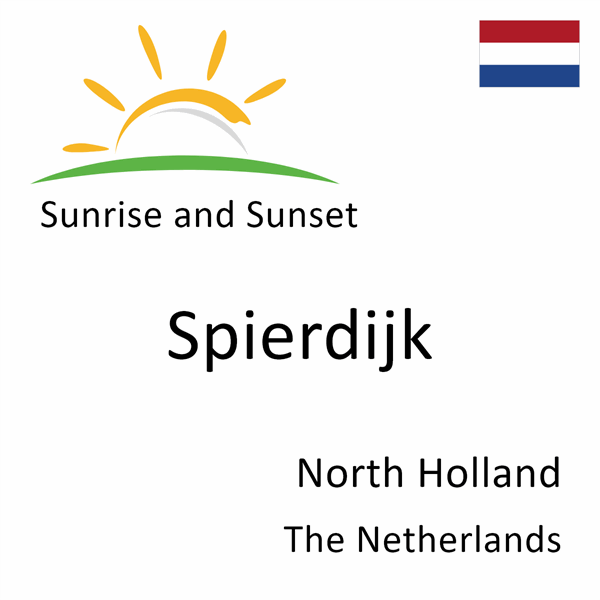 Sunrise and sunset times for Spierdijk, North Holland, The Netherlands