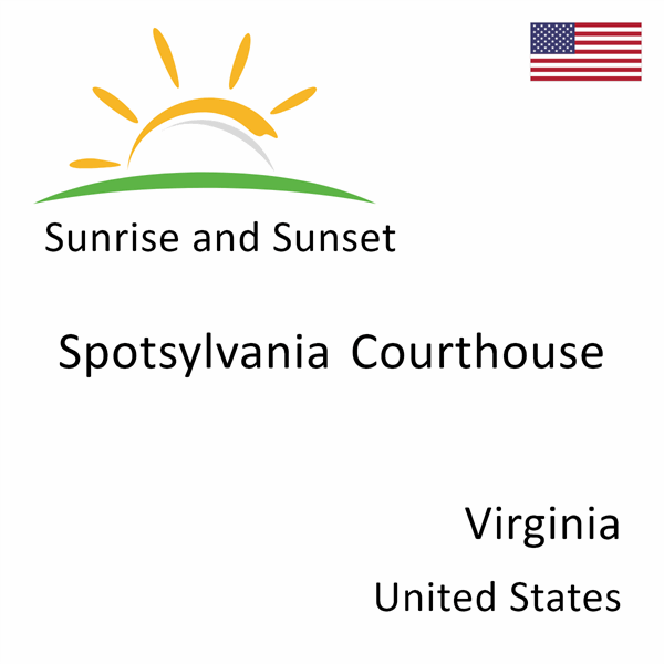 Sunrise and sunset times for Spotsylvania Courthouse, Virginia, United States