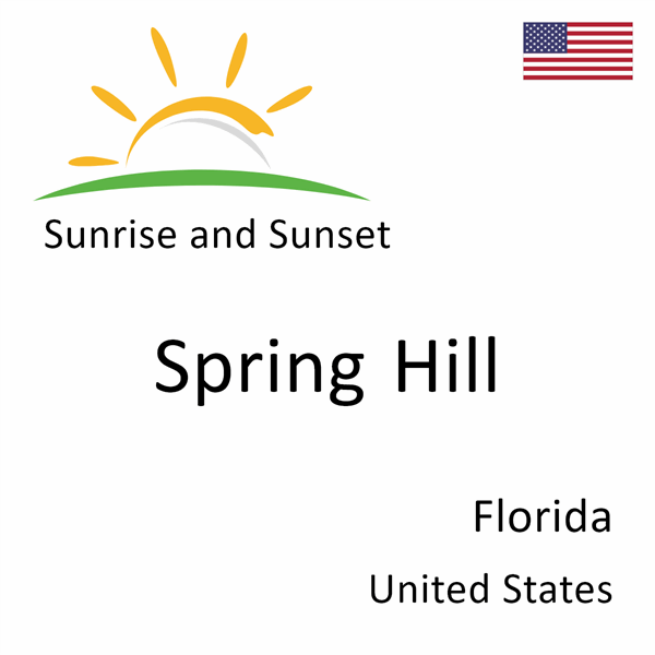 Sunrise and sunset times for Spring Hill, Florida, United States