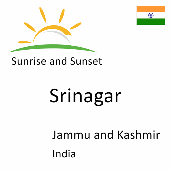 Sunrise and sunset times for Srinagar, Jammu and Kashmir, India