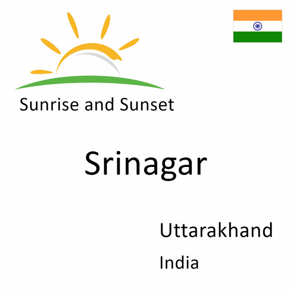 Sunrise and sunset times for Srinagar, Uttarakhand, India