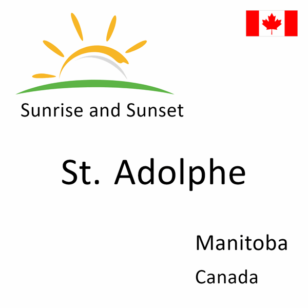 Sunrise and sunset times for St. Adolphe, Manitoba, Canada