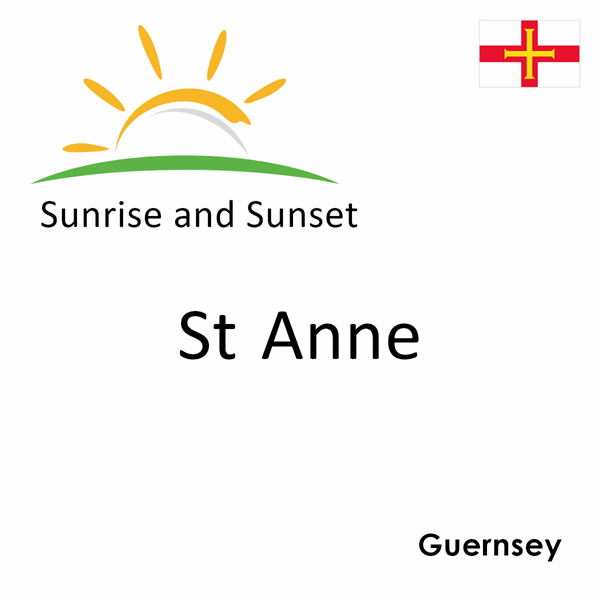 Sunrise and sunset times for St Anne, Guernsey