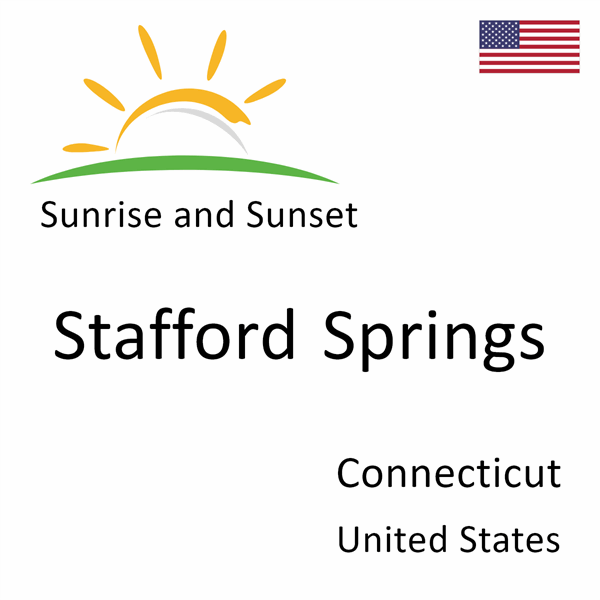 Sunrise and sunset times for Stafford Springs, Connecticut, United States