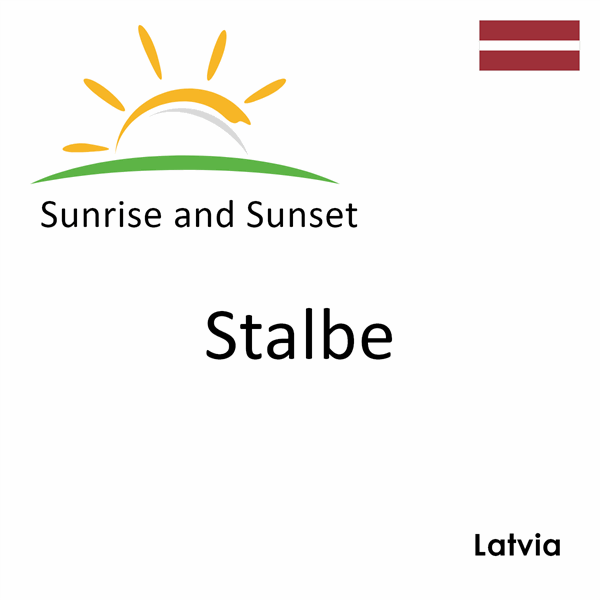 Sunrise and sunset times for Stalbe, Latvia