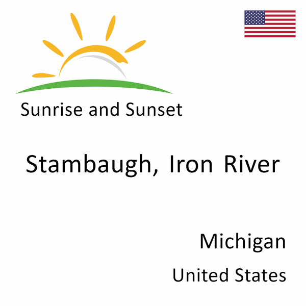 Sunrise and sunset times for Stambaugh, Iron River, Michigan, United States