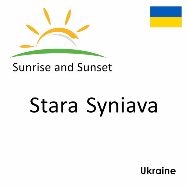 Sunrise and sunset times for Stara Syniava, Ukraine