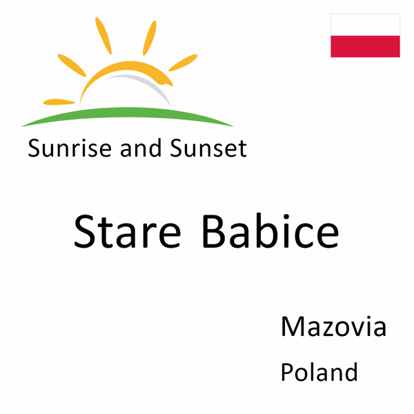 Sunrise and sunset times for Stare Babice, Mazovia, Poland