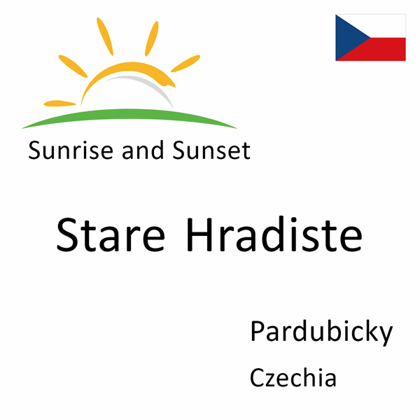 Sunrise and sunset times for Stare Hradiste, Pardubicky, Czechia