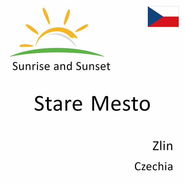 Sunrise and sunset times for Stare Mesto, Zlin, Czechia
