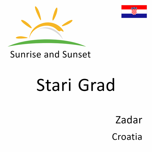 Sunrise and sunset times for Stari Grad, Zadar, Croatia