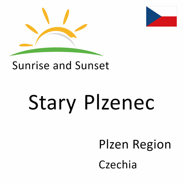 Sunrise and sunset times for Stary Plzenec, Plzen Region, Czechia