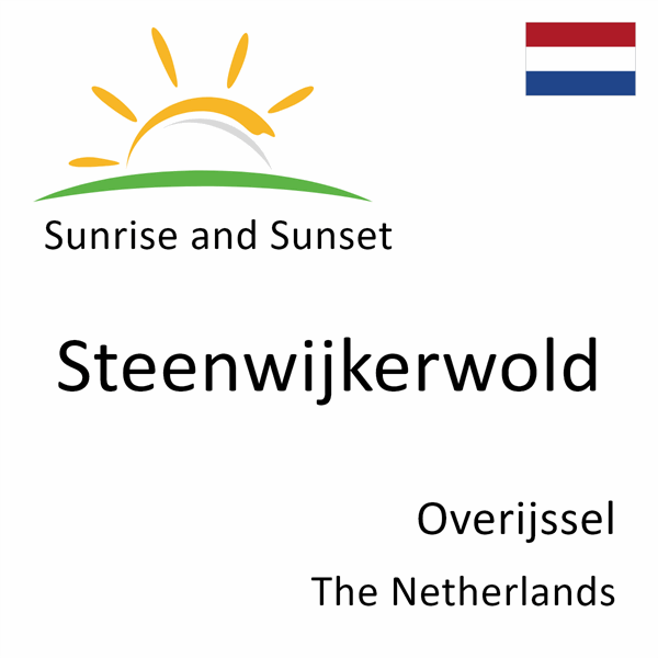 Sunrise and sunset times for Steenwijkerwold, Overijssel, The Netherlands