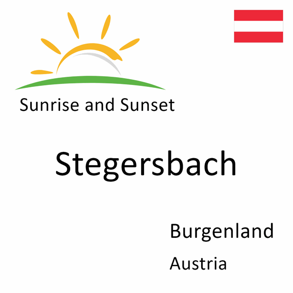 Sunrise and sunset times for Stegersbach, Burgenland, Austria