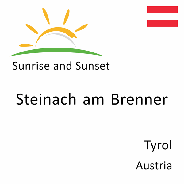 Sunrise and sunset times for Steinach am Brenner, Tyrol, Austria