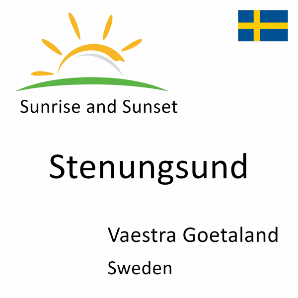 Sunrise and sunset times for Stenungsund, Vaestra Goetaland, Sweden