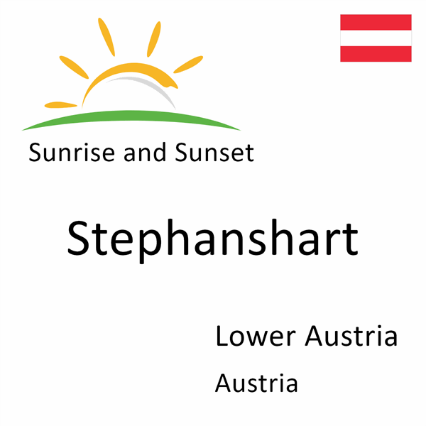 Sunrise and sunset times for Stephanshart, Lower Austria, Austria