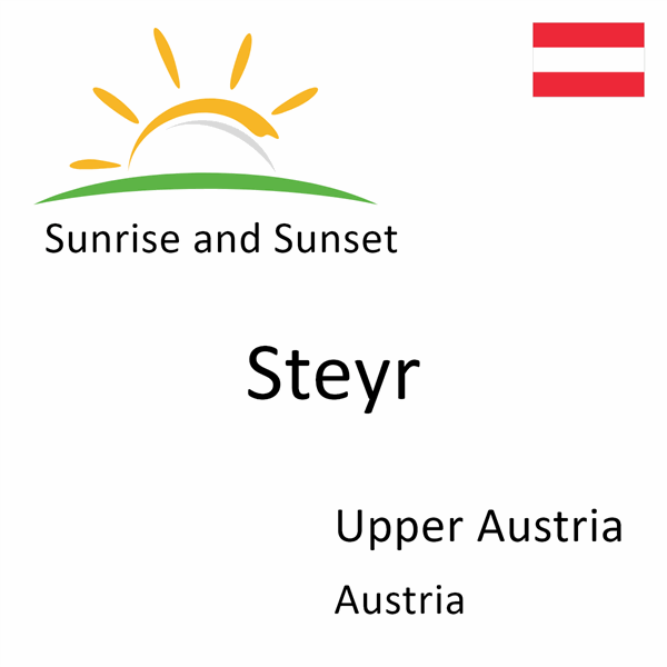 Sunrise and sunset times for Steyr, Upper Austria, Austria
