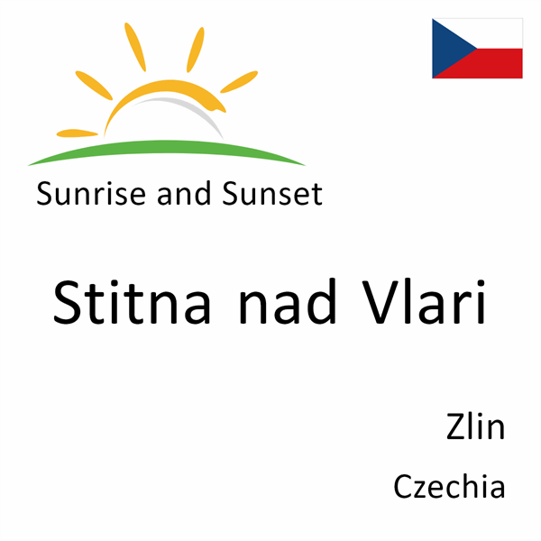 Sunrise and sunset times for Stitna nad Vlari, Zlin, Czechia