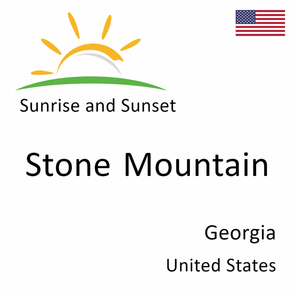 Sunrise and sunset times for Stone Mountain, Georgia, United States