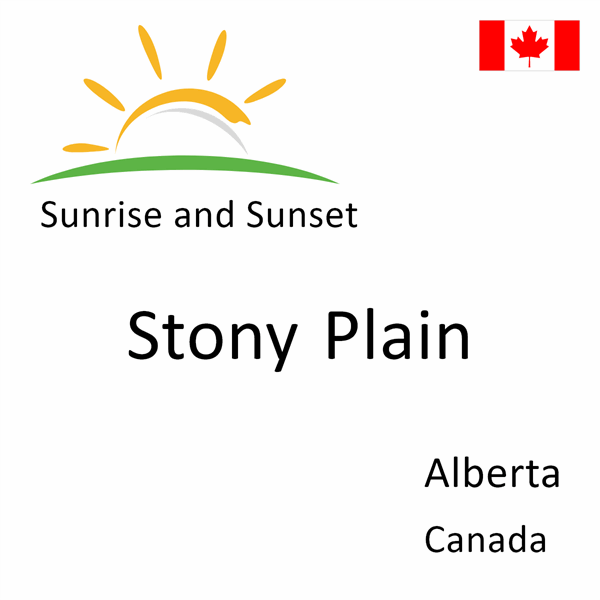 Sunrise and sunset times for Stony Plain, Alberta, Canada
