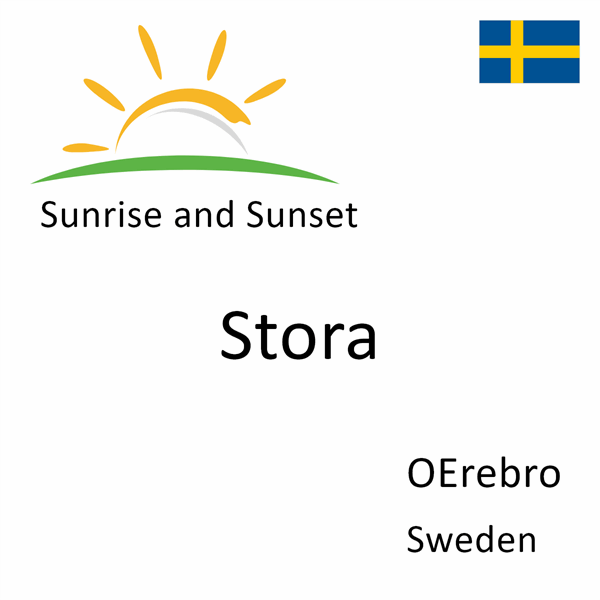 Sunrise and sunset times for Stora, OErebro, Sweden