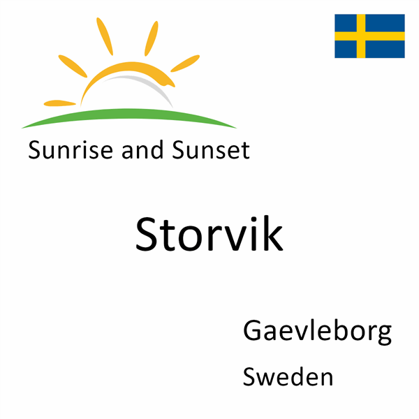 Sunrise and sunset times for Storvik, Gaevleborg, Sweden