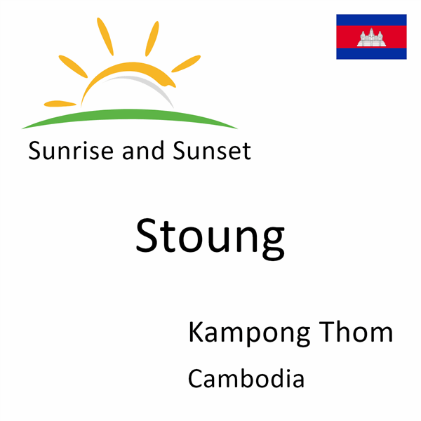 Sunrise and sunset times for Stoung, Kampong Thom, Cambodia