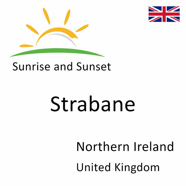 Sunrise and sunset times for Strabane, Northern Ireland, United Kingdom