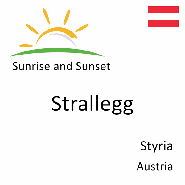 Sunrise and sunset times for Strallegg, Styria, Austria