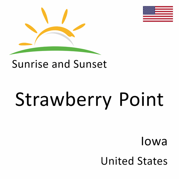 Sunrise and sunset times for Strawberry Point, Iowa, United States