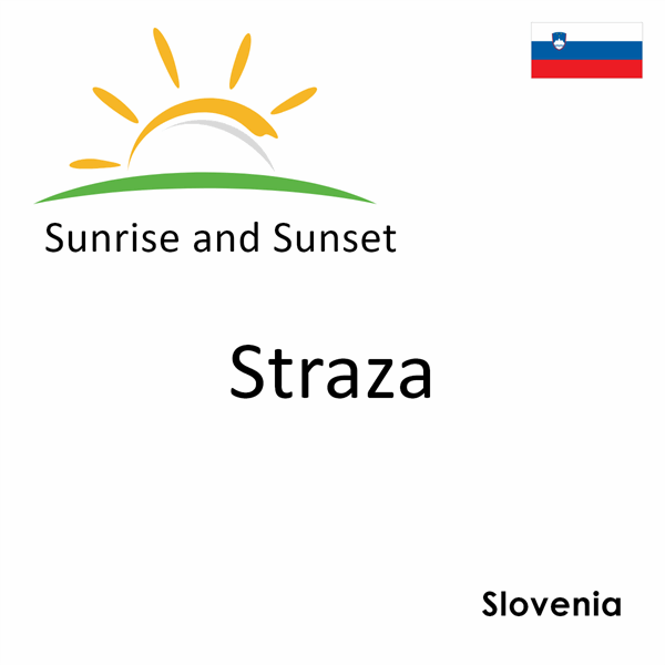 Sunrise and sunset times for Straza, Slovenia