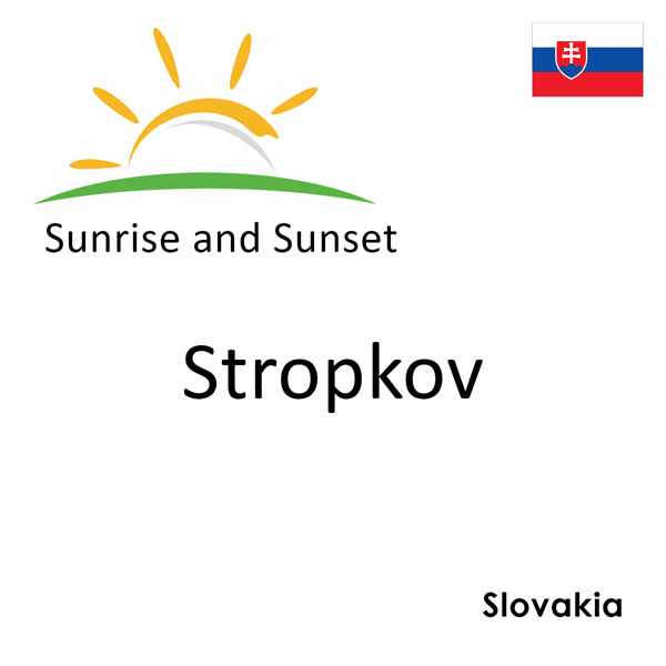 Sunrise and sunset times for Stropkov, Slovakia