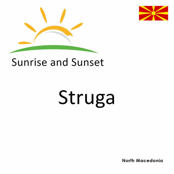 Sunrise and sunset times for Struga, North Macedonia