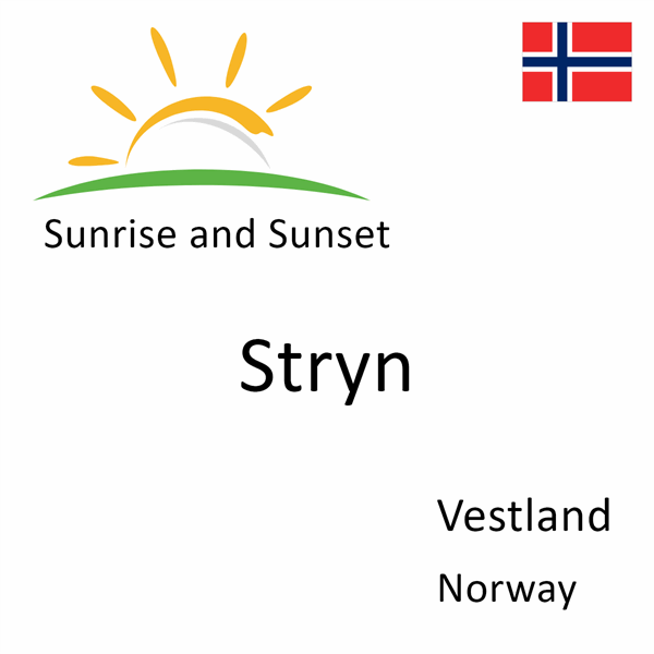 Sunrise and sunset times for Stryn, Vestland, Norway