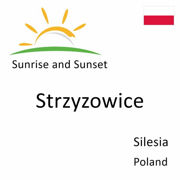 Sunrise and sunset times for Strzyzowice, Silesia, Poland