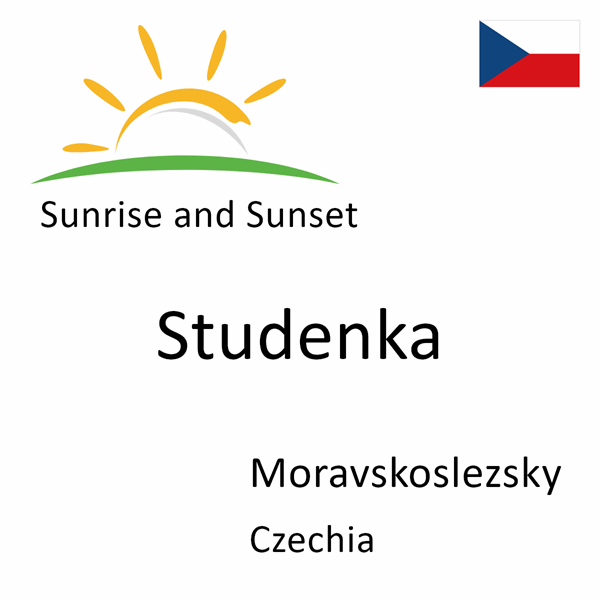 Sunrise and sunset times for Studenka, Moravskoslezsky, Czechia