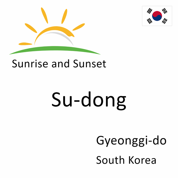 Sunrise and sunset times for Su-dong, Gyeonggi-do, South Korea