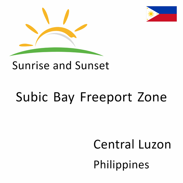 Sunrise and sunset times for Subic Bay Freeport Zone, Central Luzon, Philippines