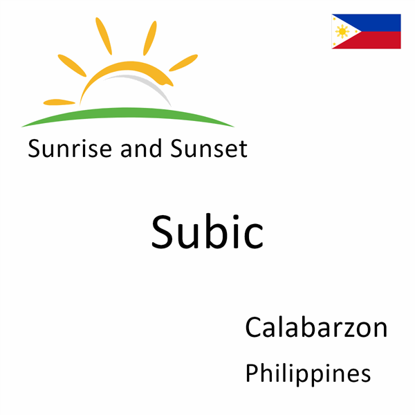 Sunrise and sunset times for Subic, Calabarzon, Philippines