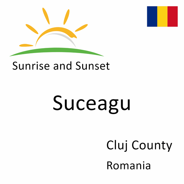 Sunrise and sunset times for Suceagu, Cluj County, Romania