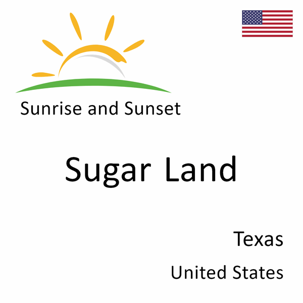 Sunrise and sunset times for Sugar Land, Texas, United States