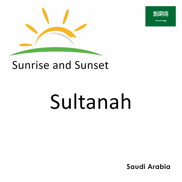 Sunrise and sunset times for Sultanah, Saudi Arabia
