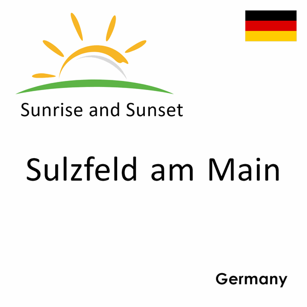 Sunrise and sunset times for Sulzfeld am Main, Germany